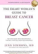 The Smart Woman's Guide to Breast Cancer