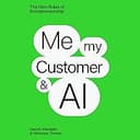 Me, My Customer, and AI