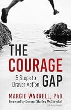The Courage Gap: Five Steps to Braver Action