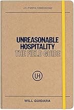 Unreasonable Hospitality: The Field Guide