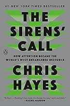 The Sirens' Call: How Attention Became the World's Most Endangered Resource