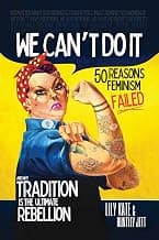 50 Reasons Feminism Failed