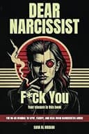Dear Narcissist: F*ck You