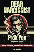 Dear Narcissist: F*ck You