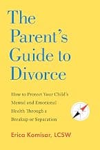 The Parent's Guide to Divorce