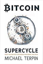 The Bitcoin Supercycle