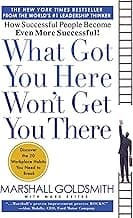 What Got You Here Won't Get You There