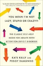 You Mean I'm Not Lazy, Stupid, or Crazy