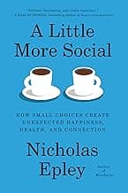 A Little More Social: How Small Choices Create Big Happiness