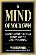 A Mind of Your Own: Unlocking the Power of Critical Thinking