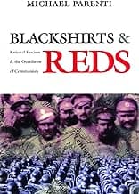 Black Shirts and Reds: Rational Fascism and the Overthrow of Communism