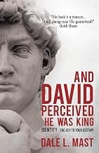 And David Perceived He Was King