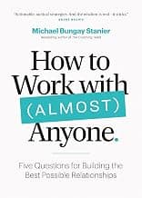 How to Work with Almost Anyone