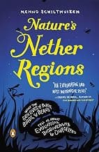 Nature's Nether Regions: What the Sex Lives of Bugs, Birds, and Beasts Tell Us About Evolution, Biodiversity, and Ourselves