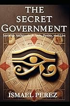 The Secret Government, Invisible Architects