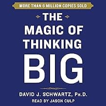 The Magic of Thinking Big