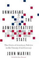 Unmasking the Administrative State