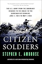 Citizen Soldier by Stephen Ambrose