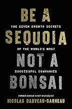 Be a Sequoia, Not a Bonsai