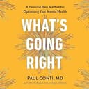 What's Going Right? A Powerful New Method for Optimizing Your Mental Health