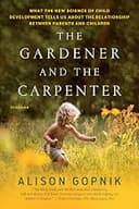 The Gardener and the Carpenter