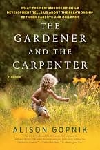 The Gardener and the Carpenter