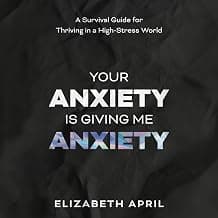 Your Anxiety Is Giving Me Anxiety