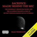 Sacrifice Magic Behind the Mic