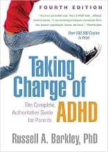 Taking Charge of ADHD: The Complete Authoritative Guide for Parents (Fourth Edition)