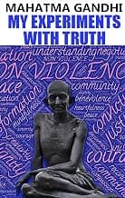 The Story of My Experiments with Truth