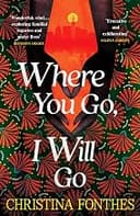 Where You Go, I Go