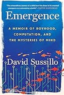 Emergence: A Memoir of Boyhood, Computation, and the Mysteries of Mind