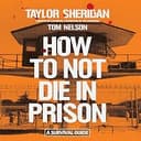 How to Survive in Prison